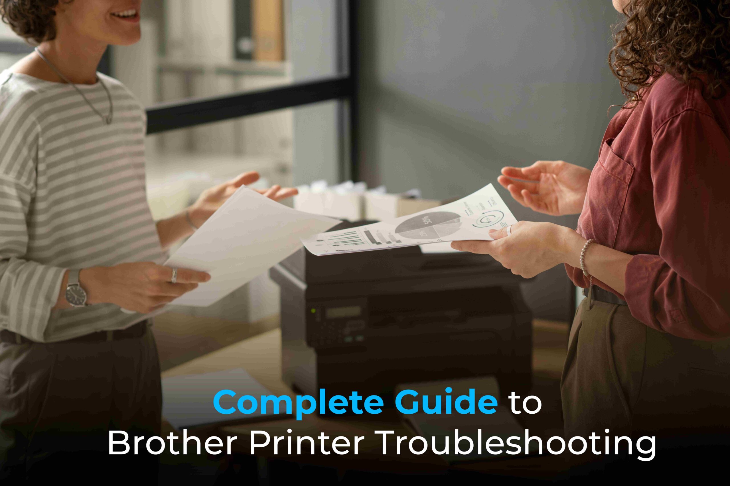 Complete Guide to Brother Printer Troubleshooting